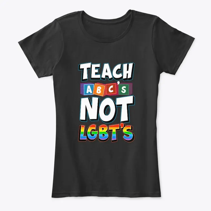 TEACH ABC's NOT LGBT's