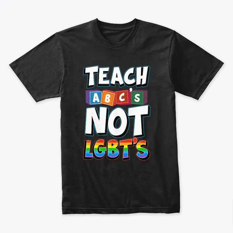 TEACH ABC's NOT LGBT's